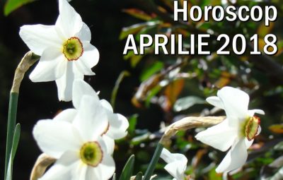 Horoscopul lunii aprilie 2018