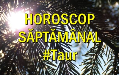 Horoscop saptamanal Taur