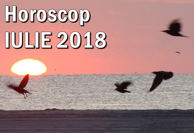 HOROSCOP IULIE 2018