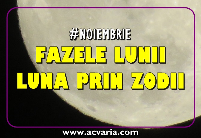 Fazele Lunii in noiembrie 2018