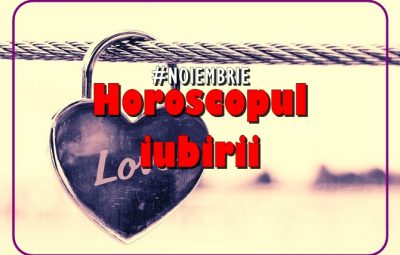 Horoscopul iubirii noiembrie 2018