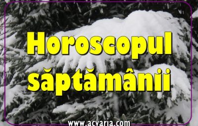 Horoscopul saptamanii