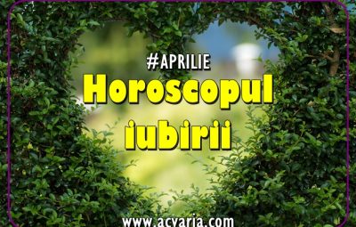 Horoscopul lunii Aprilie IUBIRE