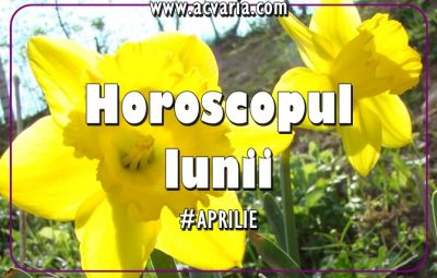 Horoscopul lunii Aprilie