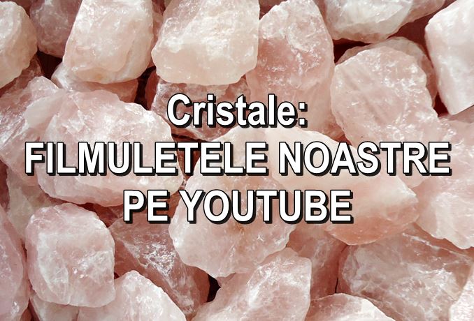 CRISTALE PE YOUTUBE