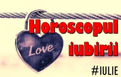 Horoscopul iubirii IULIE