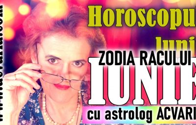 Horoscopul lunii iunie RAC