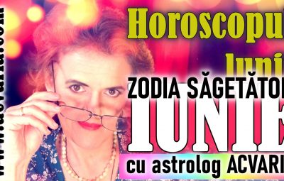 HOROSCOP IUNIE 2020 SAGETATOR