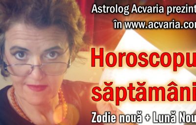 HOROSCOPUL SAPTAMANII ASTROLOG ACVARIA