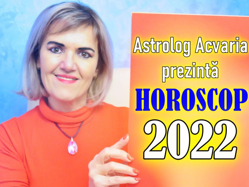 Horoscop 2022 cu ACVARIA