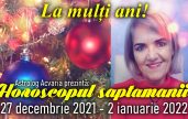Horoscopul saptamanii 27 DECEMBRIE 2021 - 2 IANUARIE 2022