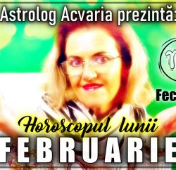 Horoscopul lunii FEBRUARIE 2022 * Zodia FECIOAREI