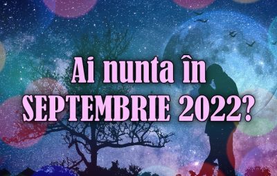 ALEGE DATA NUNTII SEPTEMBRIE 2022