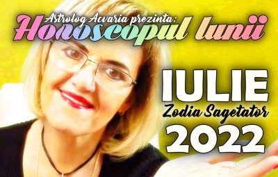 Horoscopul lunii IULIE 2022