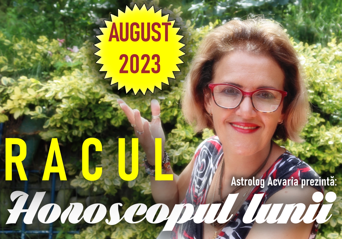 Horoscop de top ACVARIA – Horoscopul lunii AUGUST 2023 * Zodia RACULUI